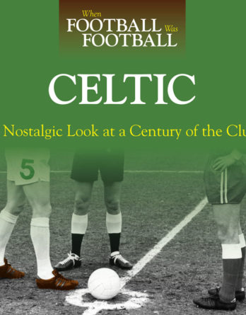 When Football Was Football: Celtic