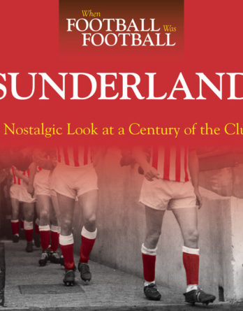 When Football Was Football: Sunderland